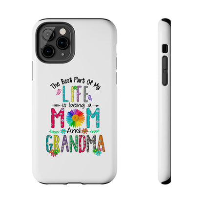 “The Best Part of My Life Is Being a Mom and Grandma” Colorful Floral Design Tough Phone Case