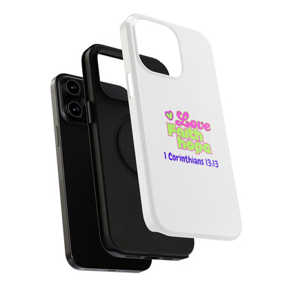 Impact-Resistant Phone Case — "Love Faith Hope" 1 Corinthians 13:13 Christian Protective Cover