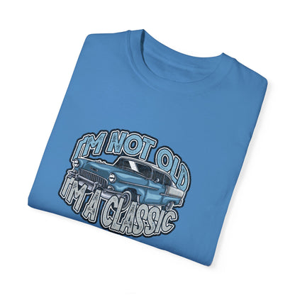 I'm Not Old I'm a Classic T-Shirt