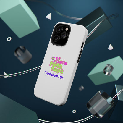 Impact-Resistant Phone Case — "Love Faith Hope" 1 Corinthians 13:13 Christian Protective Cover