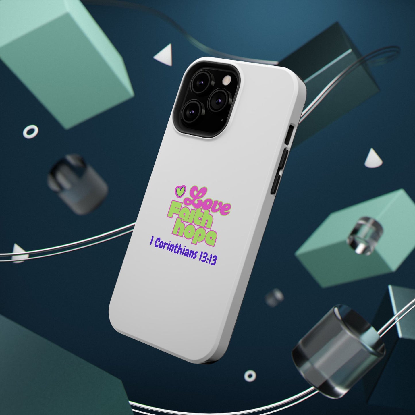 Impact-Resistant Phone Case — "Love Faith Hope" 1 Corinthians 13:13 Christian Protective Cover
