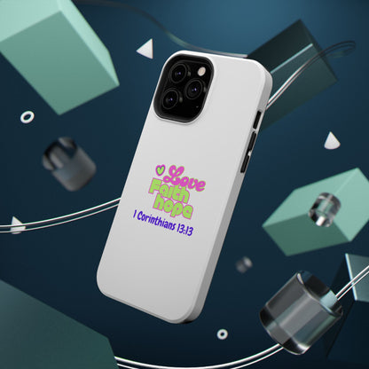 Impact-Resistant Phone Case — "Love Faith Hope" 1 Corinthians 13:13 Christian Protective Cover