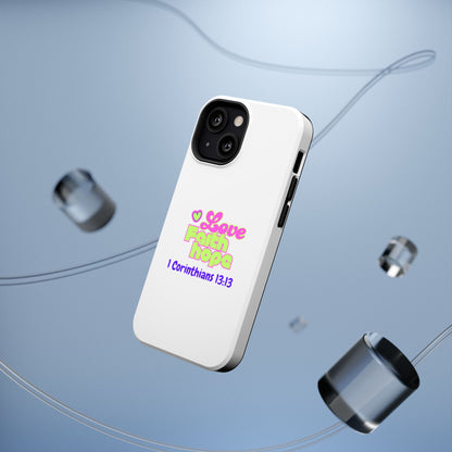 Impact-Resistant Phone Case — "Love Faith Hope" 1 Corinthians 13:13 Christian Protective Cover