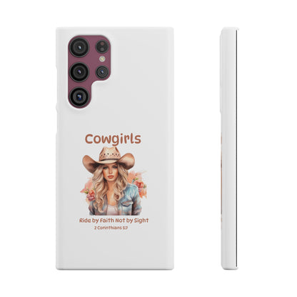 Cowgirls Phone Case — "Real Cowgirls Ride by Faith Not by Sight" Christian Western iPhone Snap Case