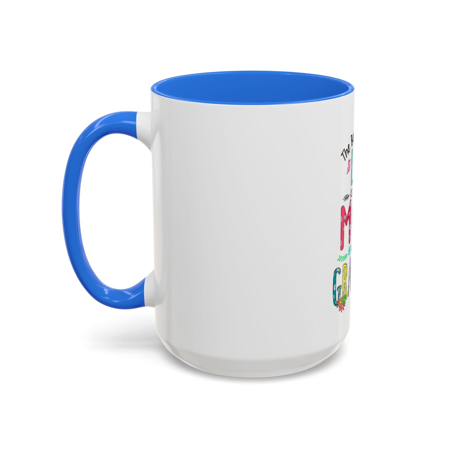 Mom and Grandma Colorful Ceramic Mug — "The Best Part of My Life is Being a Mom and Grandma" (11oz/15oz)