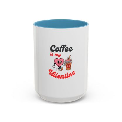 Coffee Is My Valentine Accent Mug — Cute Heart & Iced Coffee Gift (11/15oz)