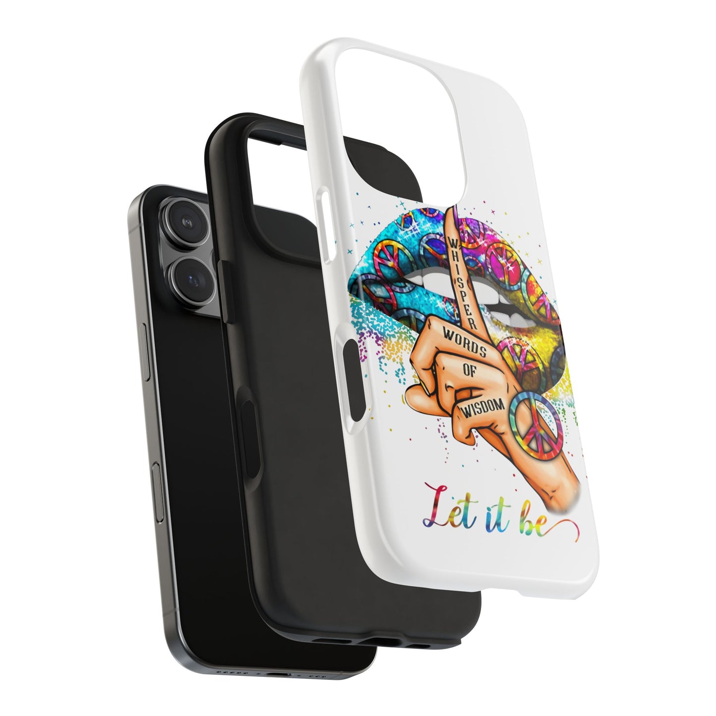 Let It Be Phone Case — Colorful Peace & 'Whisper Words of Wisdom' Design