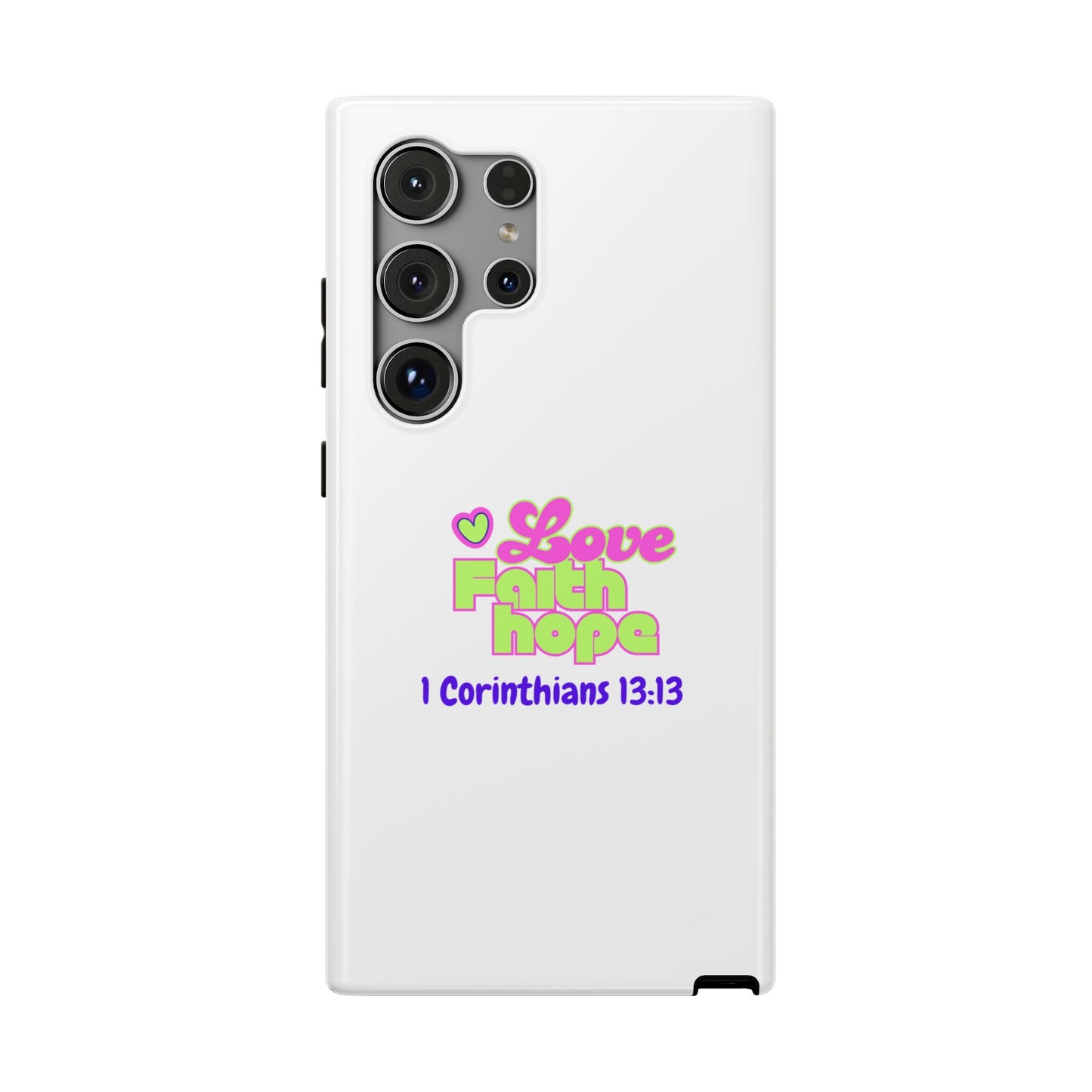 Impact-Resistant Phone Case — "Love Faith Hope" 1 Corinthians 13:13 Christian Protective Cover