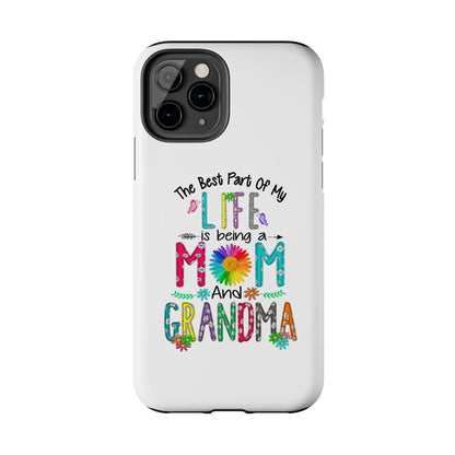 “The Best Part of My Life Is Being a Mom and Grandma” Colorful Floral Design Tough Phone Case