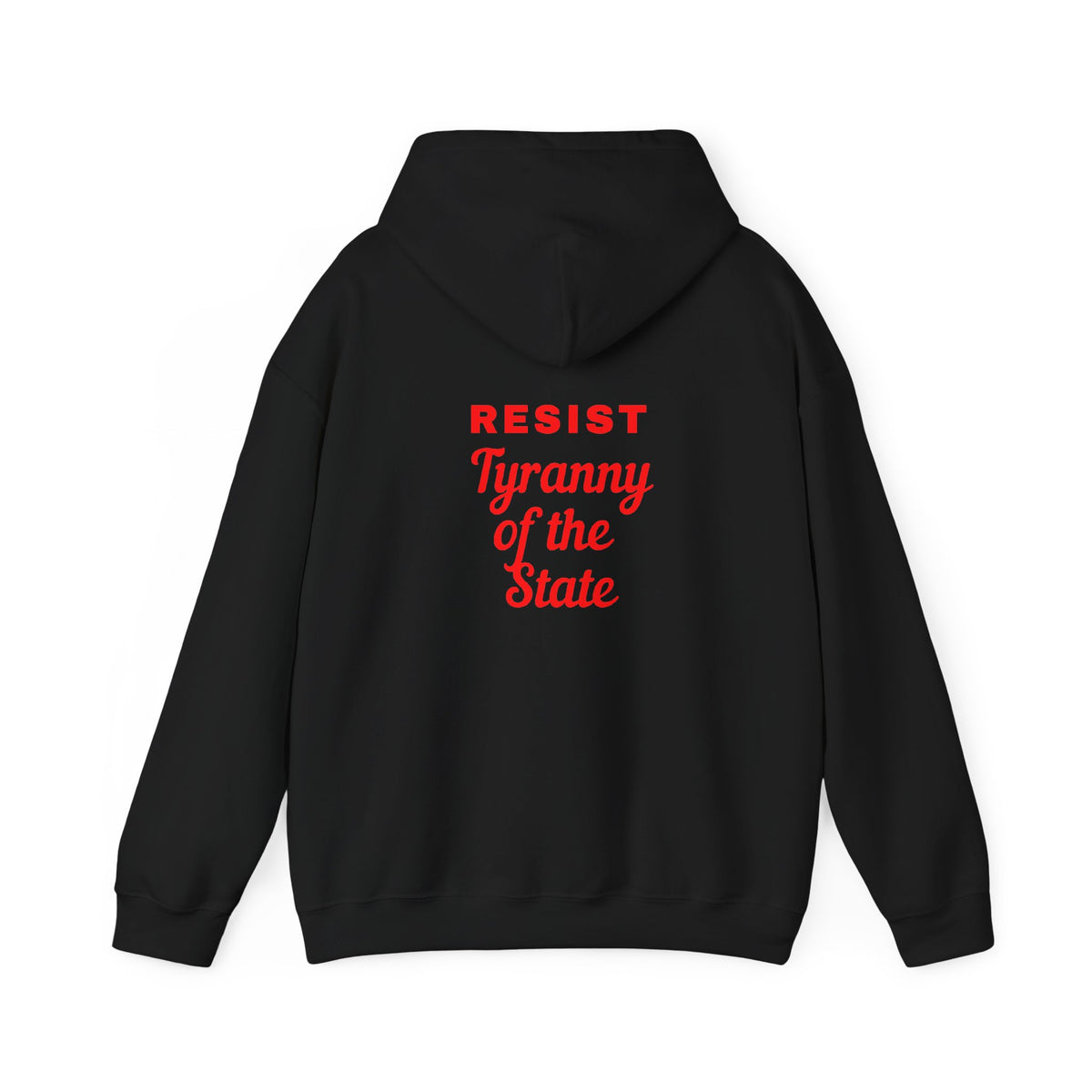 Resist Tyranny of the State Hoodie