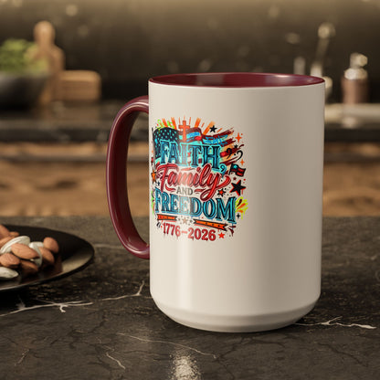 Faith Family Freedom 1776–2026 Patriotic Coffee Mug
