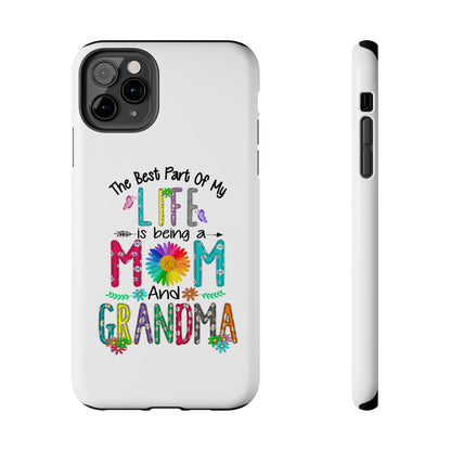 “The Best Part of My Life Is Being a Mom and Grandma” Colorful Floral Design Tough Phone Case