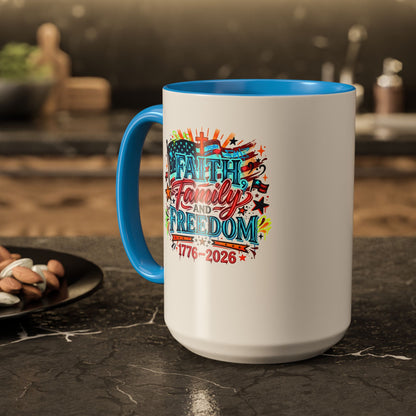 Faith Family Freedom 1776–2026 Patriotic Coffee Mug