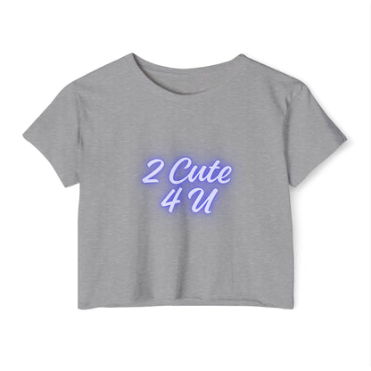 Sassy & Sweet Crop Top – “2 Cute 4 U” Tee