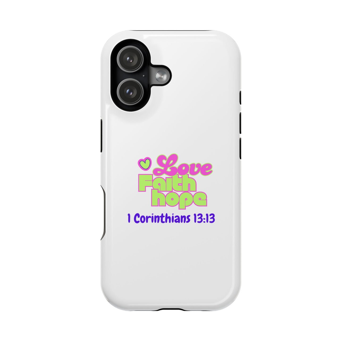 Impact-Resistant Phone Case — "Love Faith Hope" 1 Corinthians 13:13 Christian Protective Cover