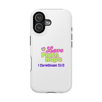 Impact-Resistant Phone Case — "Love Faith Hope" 1 Corinthians 13:13 Christian Protective Cover