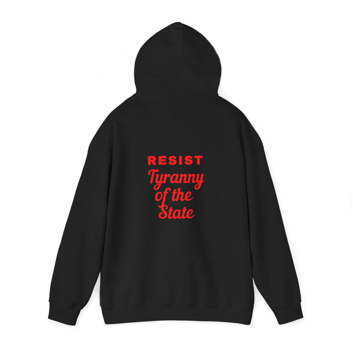 Resist Tyranny of the State Hoodie