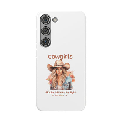 Cowgirls Phone Case — "Real Cowgirls Ride by Faith Not by Sight" Christian Western iPhone Snap Case