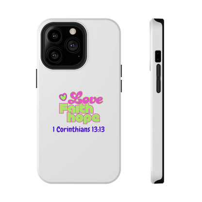 Impact-Resistant Phone Case — "Love Faith Hope" 1 Corinthians 13:13 Christian Protective Cover