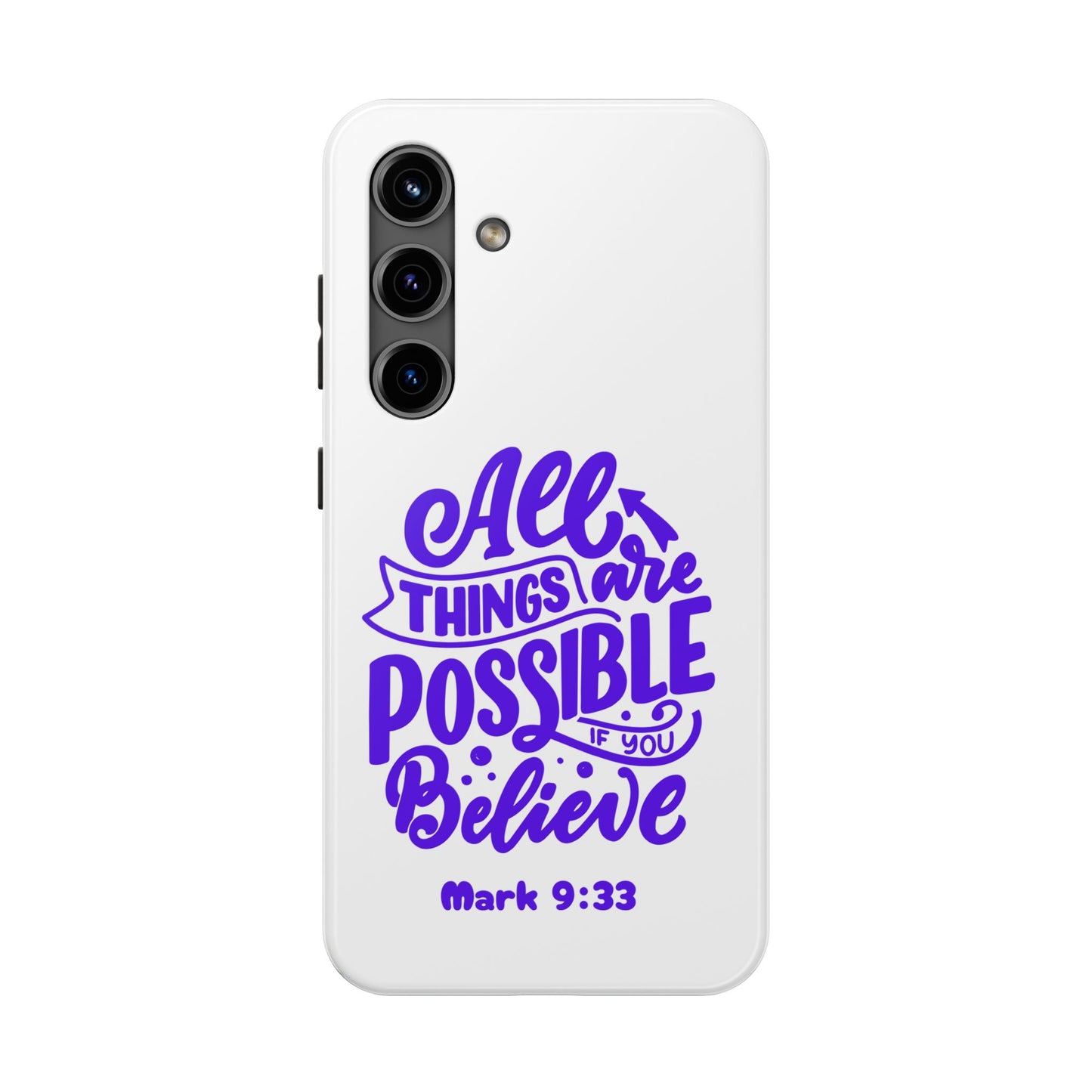 "All Things Are Possible If You Believe" (Mark 9:33) Christian Inspirational Protective Case