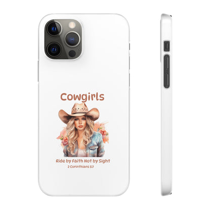 Cowgirls Phone Case — "Real Cowgirls Ride by Faith Not by Sight" Christian Western iPhone Snap Case