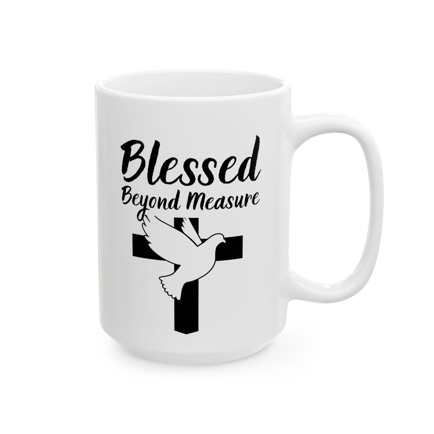 Blessed Beyond Measure Ceramic Mug — Christian Cross & Dove Faith Coffee Cup (11oz, 15oz)