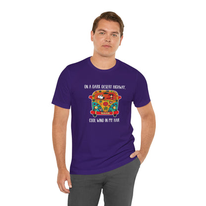 Dark Desert Highway Cool Wind in My Hair TShirt