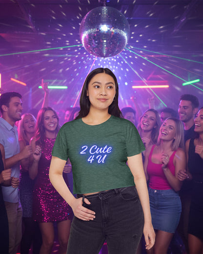 Sassy & Sweet Crop Top – “2 Cute 4 U” Tee