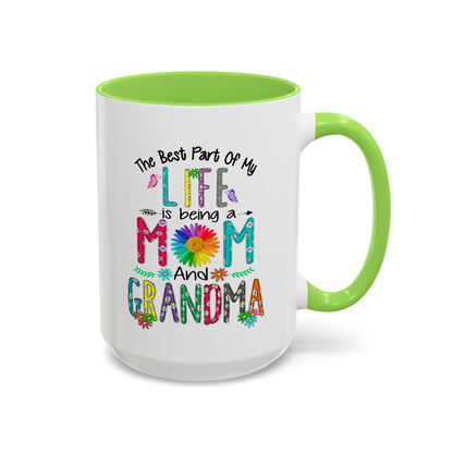 Mom and Grandma Colorful Ceramic Mug — "The Best Part of My Life is Being a Mom and Grandma" (11oz/15oz)