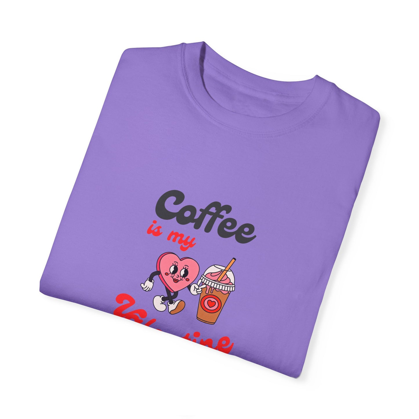 Coffee is My Valentine Unisex T-Shirt