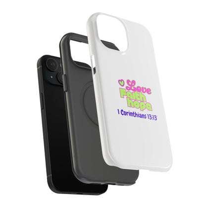Impact-Resistant Phone Case — "Love Faith Hope" 1 Corinthians 13:13 Christian Protective Cover