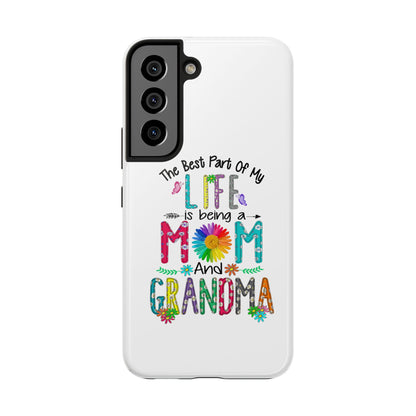 “The Best Part of My Life Is Being a Mom and Grandma” Colorful Floral Design Tough Phone Case