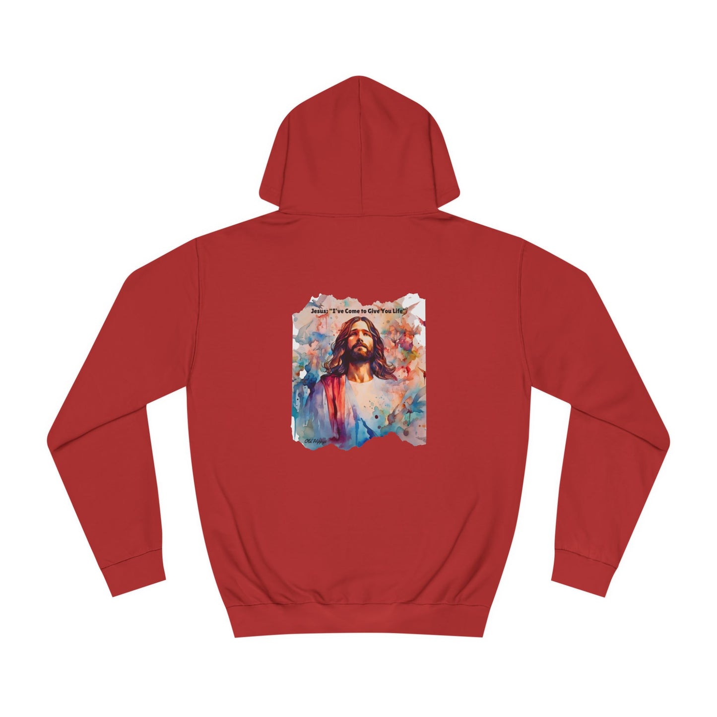 Jesus I"ve Come to Give You Life Unisex Hoodie