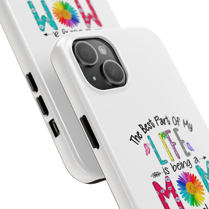 “The Best Part of My Life Is Being a Mom and Grandma” Colorful Floral Design Tough Phone Case