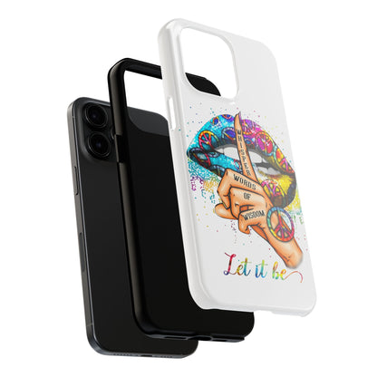 Let It Be Phone Case — Colorful Peace & 'Whisper Words of Wisdom' Design