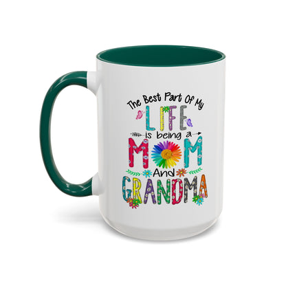 Mom and Grandma Colorful Ceramic Mug — "The Best Part of My Life is Being a Mom and Grandma" (11oz/15oz)