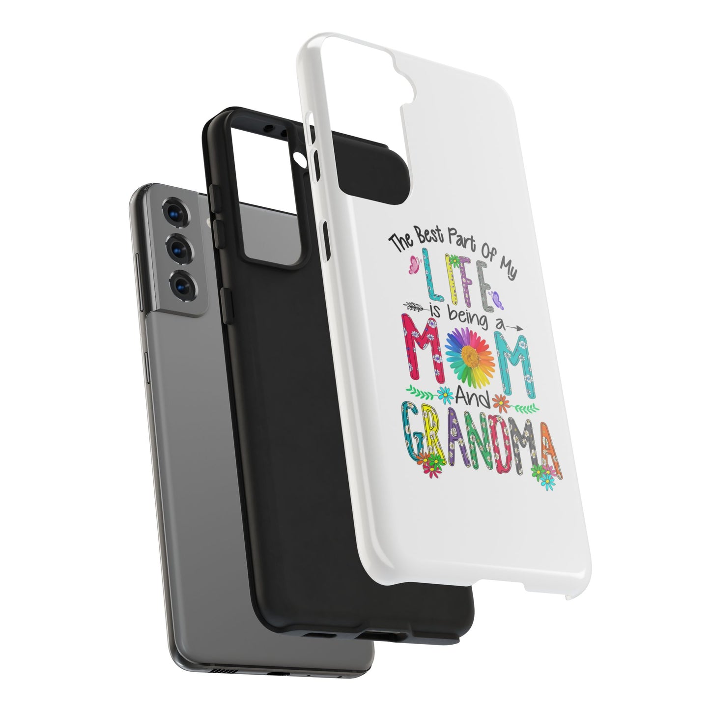 “The Best Part of My Life Is Being a Mom and Grandma” Colorful Floral Design Tough Phone Case
