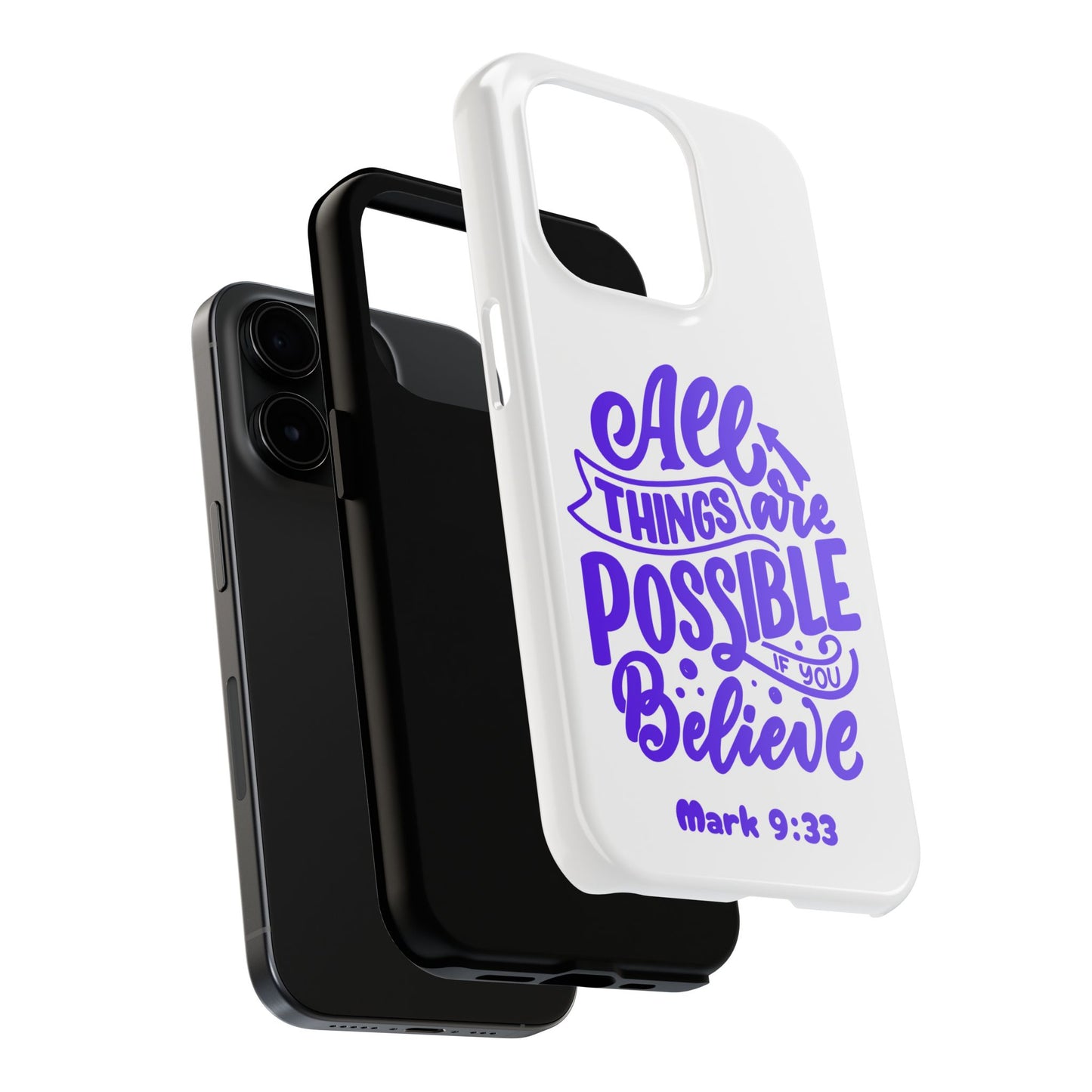 "All Things Are Possible If You Believe" (Mark 9:33) Christian Inspirational Protective Case