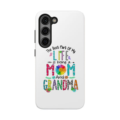 “The Best Part of My Life Is Being a Mom and Grandma” Colorful Floral Design Tough Phone Case