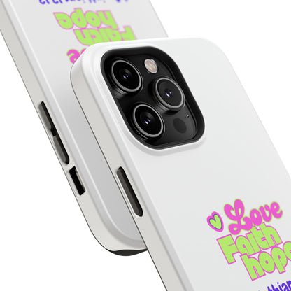 Impact-Resistant Phone Case — "Love Faith Hope" 1 Corinthians 13:13 Christian Protective Cover