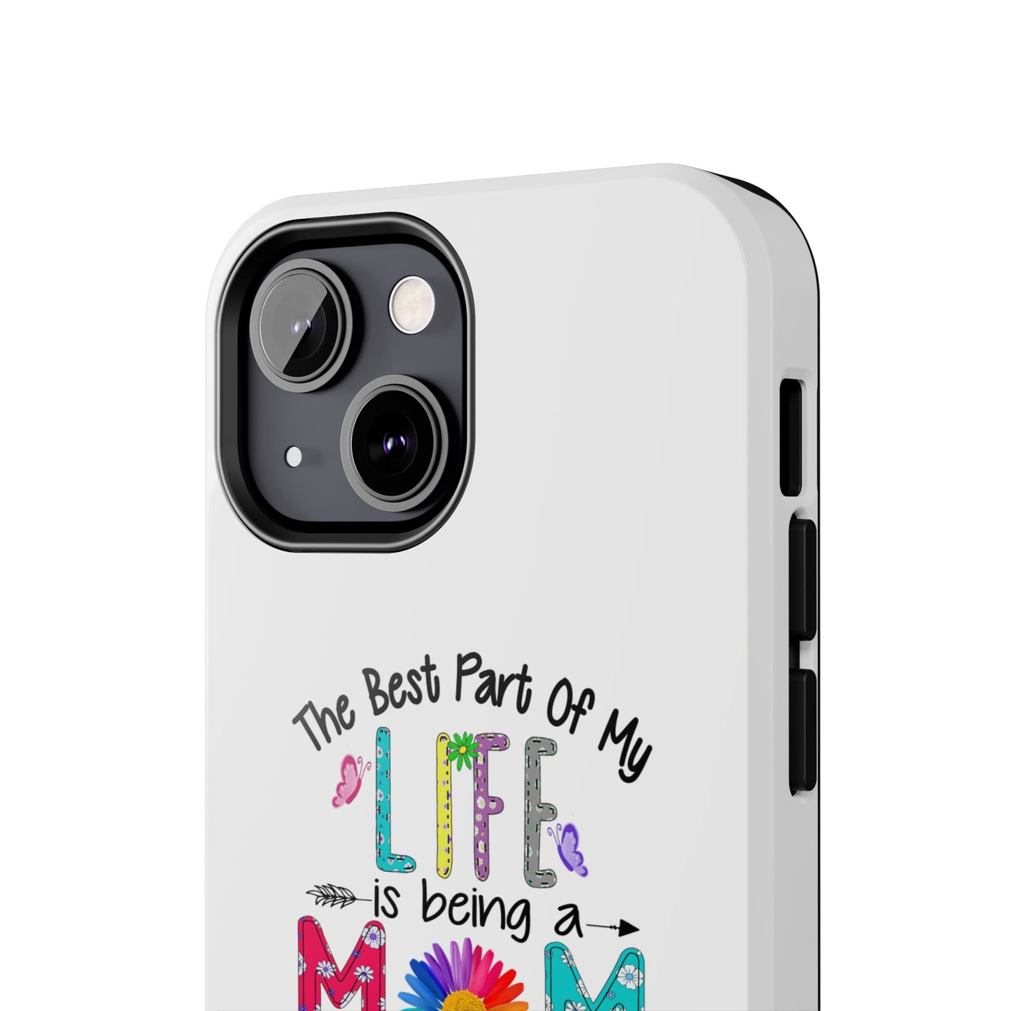 “The Best Part of My Life Is Being a Mom and Grandma” Colorful Floral Design Tough Phone Case
