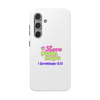 Impact-Resistant Phone Case — "Love Faith Hope" 1 Corinthians 13:13 Christian Protective Cover
