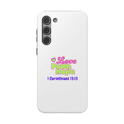 Impact-Resistant Phone Case — "Love Faith Hope" 1 Corinthians 13:13 Christian Protective Cover