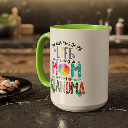 Mom and Grandma Colorful Ceramic Mug — "The Best Part of My Life is Being a Mom and Grandma" (11oz/15oz)