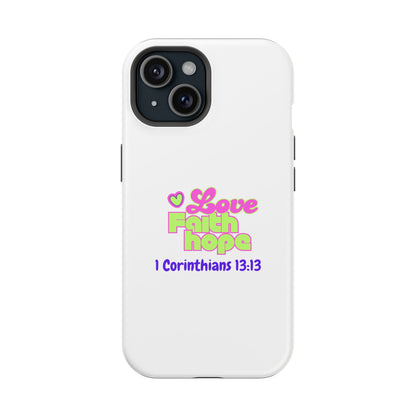 Impact-Resistant Phone Case — "Love Faith Hope" 1 Corinthians 13:13 Christian Protective Cover