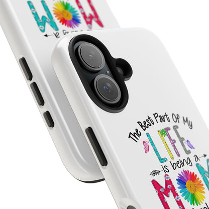 “The Best Part of My Life Is Being a Mom and Grandma” Colorful Floral Design Tough Phone Case