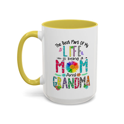 Mom and Grandma Colorful Ceramic Mug — "The Best Part of My Life is Being a Mom and Grandma" (11oz/15oz)