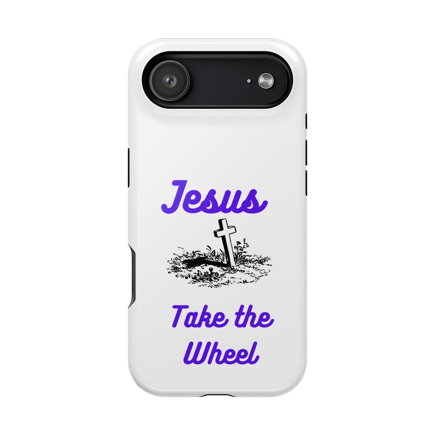 Jesus Take the Wheel Phone Case — Christian Impact-Resistant iPhone Case