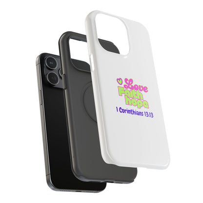Impact-Resistant Phone Case — "Love Faith Hope" 1 Corinthians 13:13 Christian Protective Cover