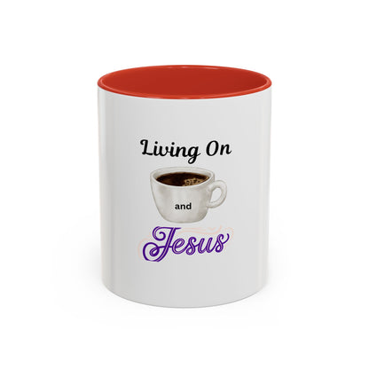 Living On Coffee and Jesus Accent Mug — Christian Coffee Cup (11/15oz)